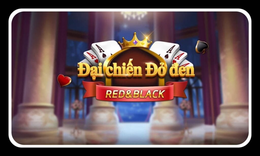 Chơi Game Đại Chiến Đỏ Đen Ngay Tại CFun68