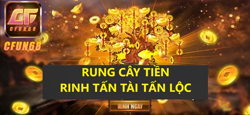 Game Rung Cây Tiền CFUN68