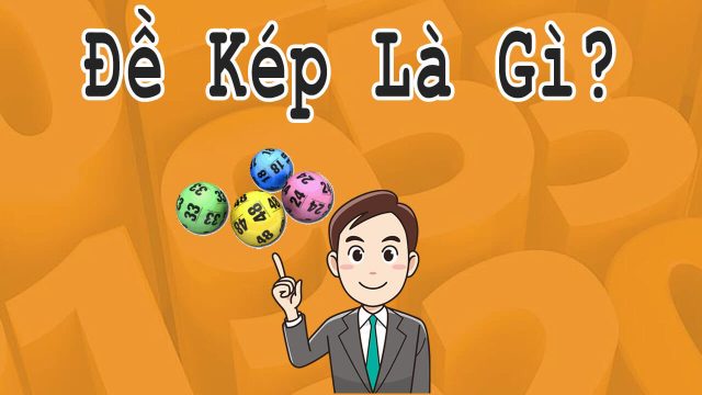 Đề về kép là gì mà khiến nhiều anh em quan tâm như vậy