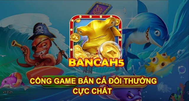 game bắn cá H5